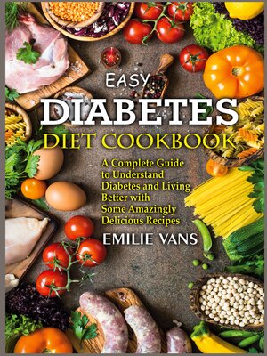 cover image of Easy Diabetes Diet Cookbook
